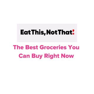 The Best Groceries You can Buy Right now