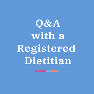 Q&A with a Registered Dietitian